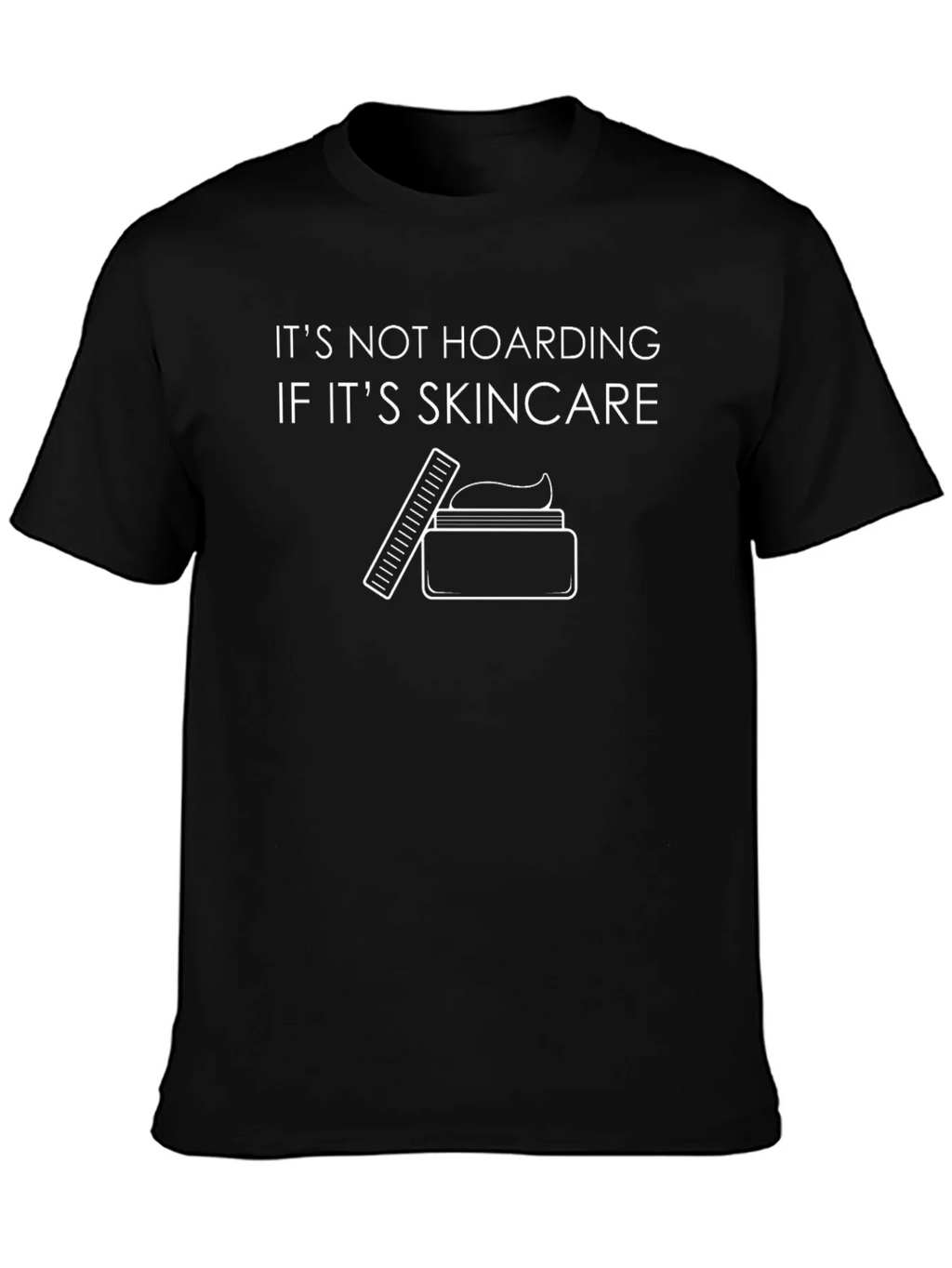 Skincare Hoarding Graphic Tee - Black Cotton T-Shirt