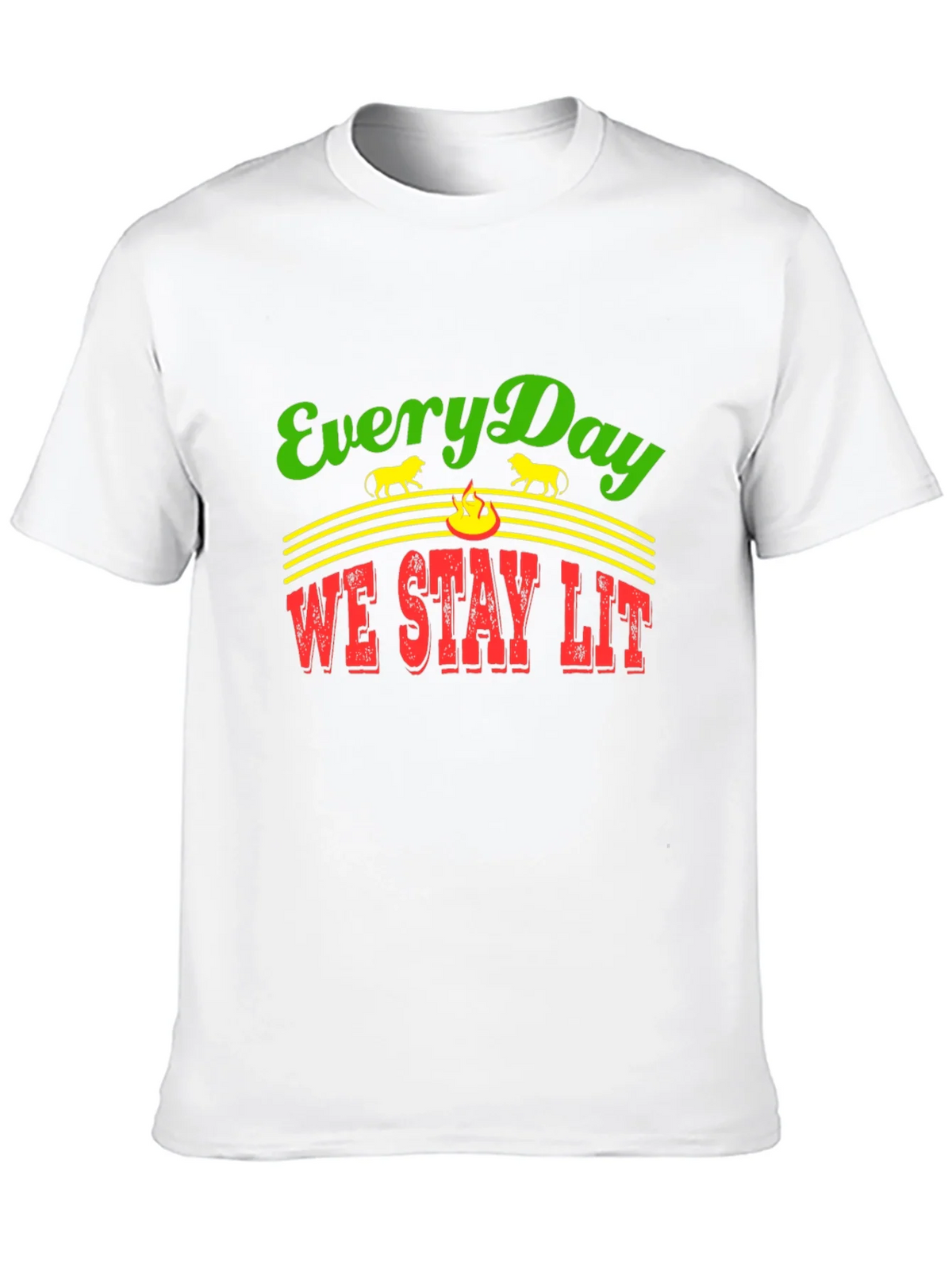 Everyday We Stay Lit T-Shirt