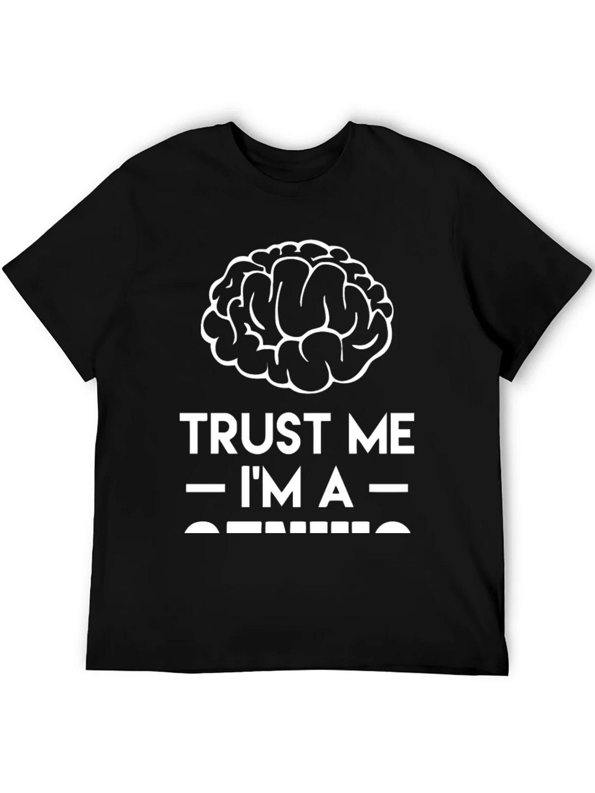 Trust Me Im A Genius T-Shirt