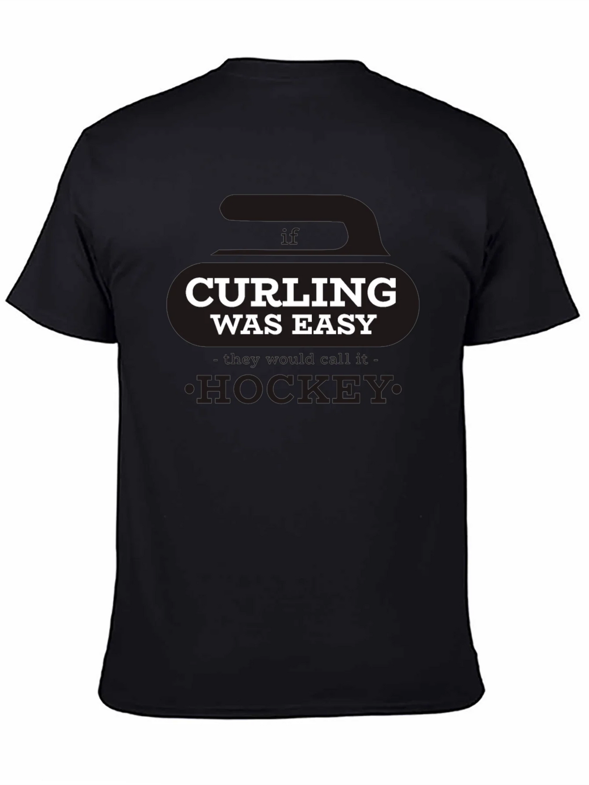 Curling Was Easy T-Shirt - Funny Sports Tee