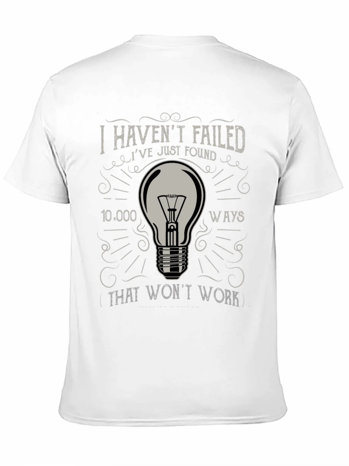 I Havent Failed Mens Graphic Tee