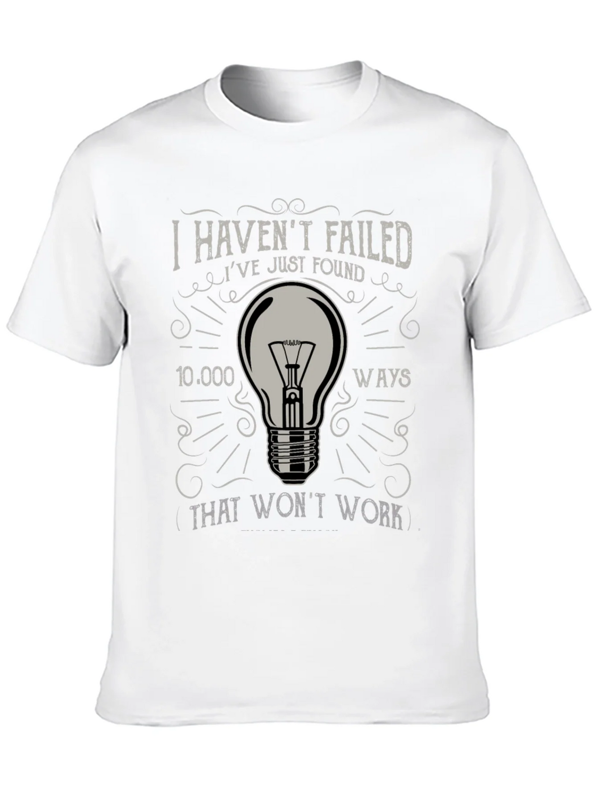I Havent Failed Mens Graphic Tee